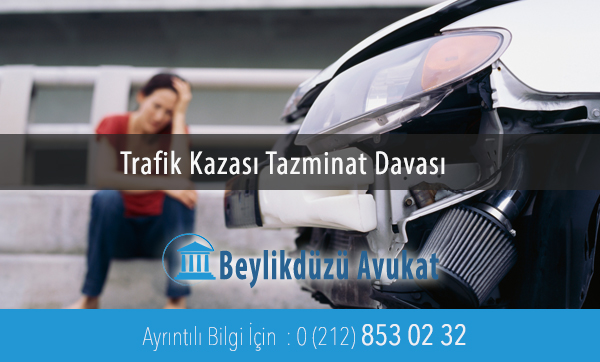 Trafik Kazası Tazminat Davası